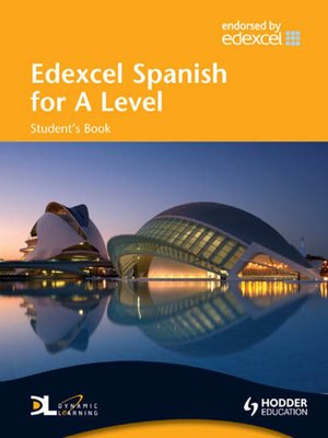 cover image of Edexcel Spanish for A Level Student's Book with Dynamic Learning CD-ROM